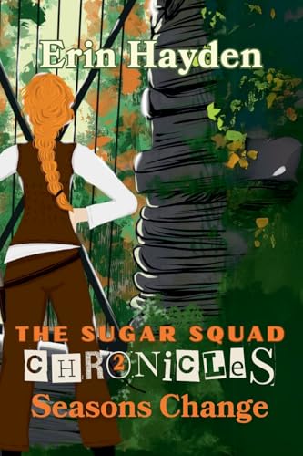 Seasons Change (The Sugar Squad Chronicles, Band 2) von Bravery Books