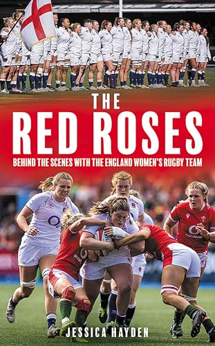 The Red Roses: Behind the Scenes With the England Women's Rugby Team von Arena Sport