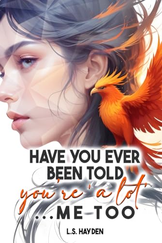 Have You Ever Been Told You’re ‘A Lot’?…Me Too. Have You Ever Been Told You’re ‘A Lot’?…Me Too. von Self Publisher