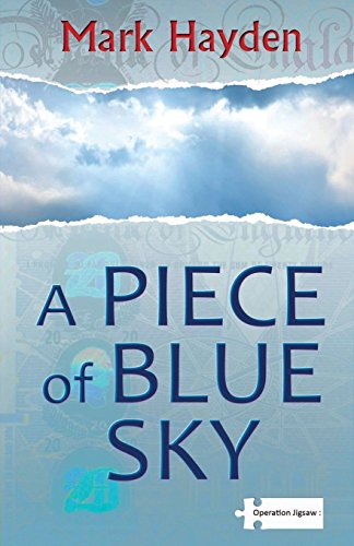 A Piece of Blue Sky (Tom Morton / Conrad Clarke, Band 1) von CreateSpace Independent Publishing Platform