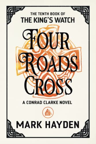 Four Roads Cross (The King's Watch, Band 10)
