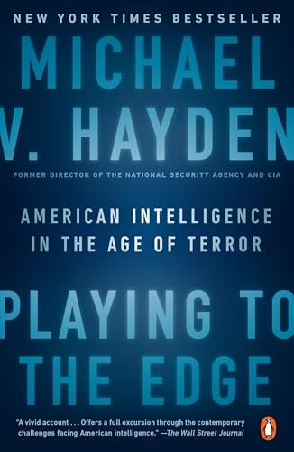 Playing to the Edge: American Intelligence in the Age of Terror von Penguin