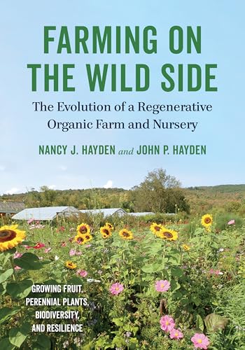 Farming on the Wild Side: The Evolution of a Regenerative Organic Farm and Nursery