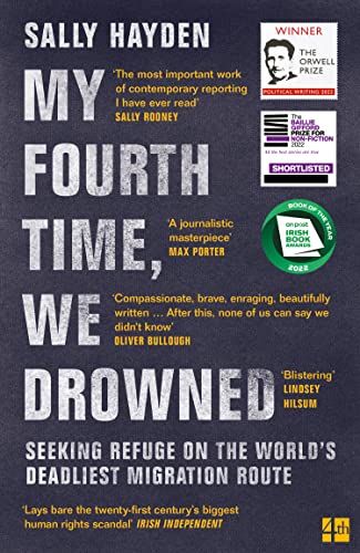 My Fourth Time, We Drowned: Irish Book of the Year, Winner of the Orwell Prize and Shortlisted for the Baillie Gifford Prize 2022 von Fourth Estate