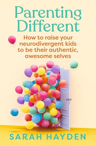 Parenting Different: How to Raise Your Neurodivergent Kids to Be Their Authentic, Awesome Selves von Murdoch Books