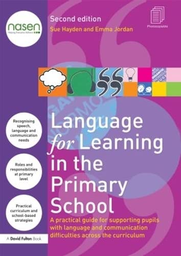 Language for Learning in the Primary School: A Practical Guide for Supporting Pupils With Language and Communication Difficulties Across the Curriculum (nasen spotlight) von Routledge