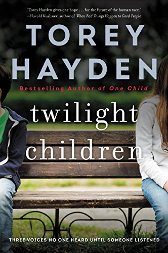 Twilight Children: Three Voices No One Heard Until Someone Listened von William Morrow