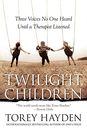 Twilight Children: Three Voices No One Heard Until a Therapist Listened