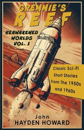 GREMMIE'S REEF: Classic Sci-Fi Short Stories From The 1950s and 1960s von WildBlue Press