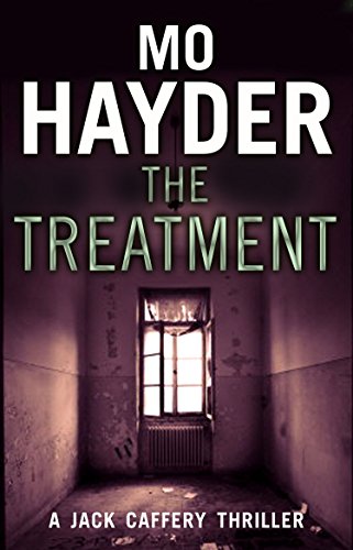 The Treatment: Jack Caffery Series 2: Featuring Jack Caffrey, star of BBC’s Wolf series. A gruesome and gripping thriller from the bestselling author von Bantam