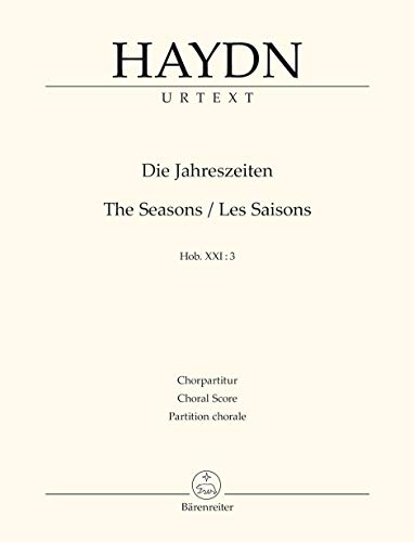 Die Jahreszeiten (The Seasons / Les Saisons) Hob. XXI:3 (17991801) -Oratorium-. Chorpartitur, Urtextausgabe