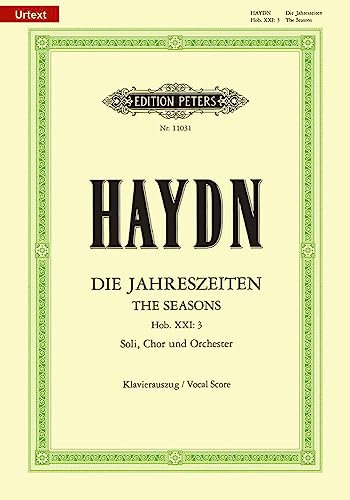 Die Jahreszeiten Hob. XXI: 3 / URTEXT: Oratorium für 3 Solostimmen, Chor und Orchester / Klavierauszug (Edition Peters)