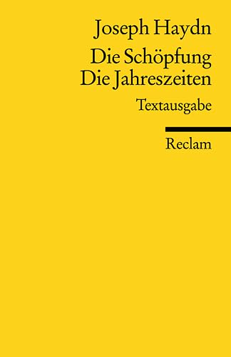 Die Schöpfung. Die Jahreszeiten: Textausgabe Die Schöpfung. Die Jahreszeiten: Textausgabe