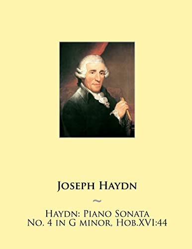 Haydn: Piano Sonata No. 4 in G minor, Hob.XVI:44 (Haydn Piano Sonatas, Band 4)