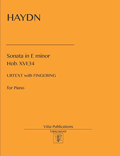 Haydn. Sonata in e minor Hob. 34: Urtext with Fingering Haydn. Sonata in e minor Hob. 34: Urtext with Fingering