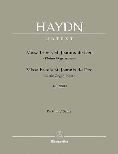 Missa brevis St. Joannis de Deo Hob. XXII:7 ""Kleine Orgelmesse"". Partitur, Urtextausgabe Missa brevis St. Joannis de Deo Hob. XXII:7 ""Kleine Orgelmesse"". Partitur, Urtextausgabe