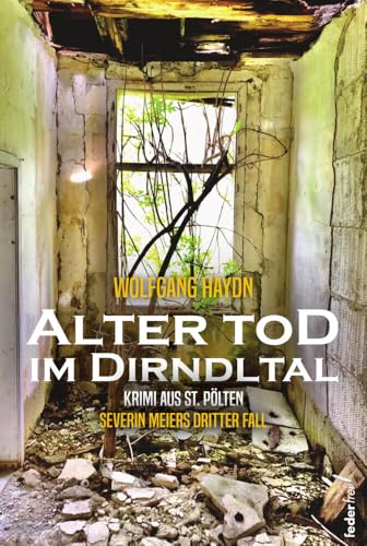 Alter Tod im Dirndltal von Federfrei Verlag