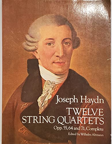 F.J. Haydn Twelve String Quartets: Op. 55, 64 and 71, Complete (Dover Chamber Music Scores)