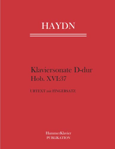 Haydn Klaviersonate D-dur Hob. XVI:37: Urtext mit Fingersatz von Independently published