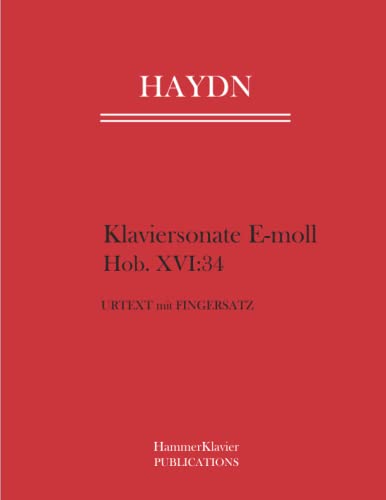 Haydn Klaviersonate E-moll Hob. XVI:34: Urtext mit Fingersatz von Independently published