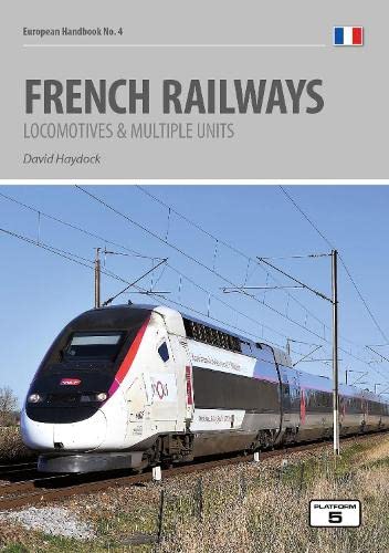 French Railways: Locomotives and Multiple Units (European Handbooks, Band 4)