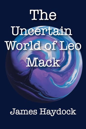 The Uncertain World of Leo Mack von Independently published