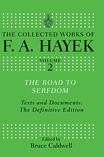 The Road to Serfdom: Text and Documents, the Definitive Edition (The Collected Works of F.a. Hayek, 2, Band 2) von Routledge