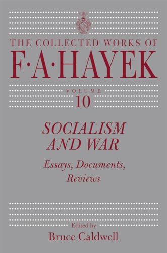 Socialism and War: Essays, Documents, Reviews: Essays, Documents, Reviews Volume 10 (COLLECTED WORKS OF F A HAYEK, Band 10)