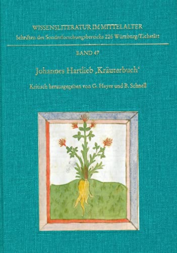 Johannes Hartlieb »Kräuterbuch« (Wissensliteratur im Mittelalter: Schriften des Sonderforschungsbereiches 226 Würzburg /Eichstätt, Band 47) von Dr Ludwig Reichert