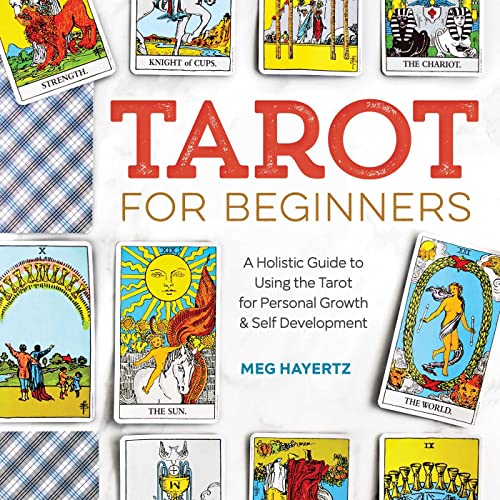 Tarot for Beginners: A Holistic Guide to Using the Tarot for Personal Growth and Self Development von Althea Press