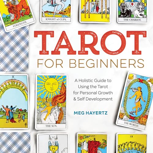 Tarot for Beginners: A Holistic Guide to Using the Tarot for Personal Growth and Self Development von Althea Press