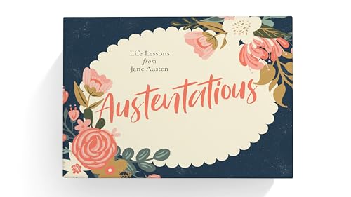 Austentatious: Life Lessons from Jane Austen