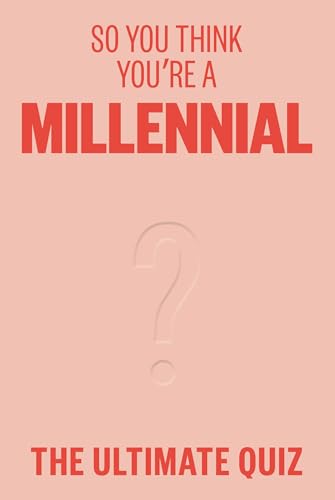 So You Think You're a Millennial?: The Ultimate Millennial Quiz von Smith Street Books