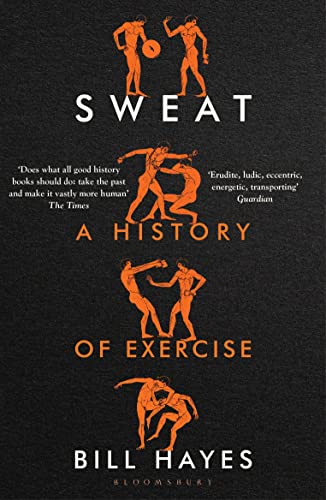 Sweat: A History of Exercise von Bloomsbury