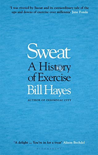 Sweat: A History of Exercise von Bloomsbury