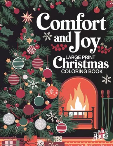 Comfort and Joy: Large Print Christmas Coloring Book: Easy-to-Color, Bold Christmas Art for a Merry and Relaxing Holiday von Independently published