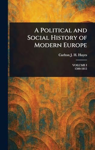 A Political and Social History of Modern Europe von Anson Street Press