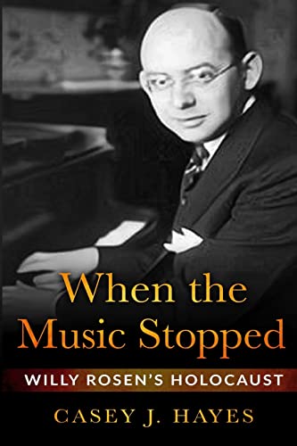 When the Music Stopped: Willy Rosen's Holocaust (New Jewish Fiction) von Amsterdam Publishers