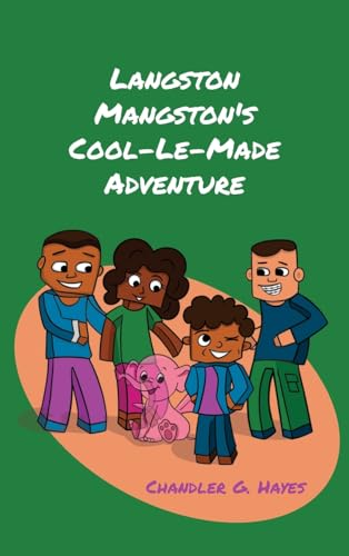 Langston Mangston's Cool-Le-Made Adventure von Gatekeeper Press