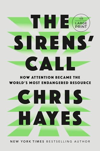 The Sirens' Call: How Attention Became the World's Most Endangered Resource von Diversified Publishing