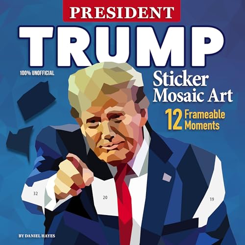 President Trump Sticker Mosaic Art: 12 Frameable Moments von Best Publishing Services