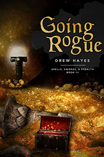 Going Rogue (Spells, Swords, Stealth, Band 3)