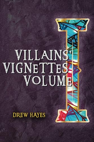 Villain's Vignettes: Volume I (Villains' Code)