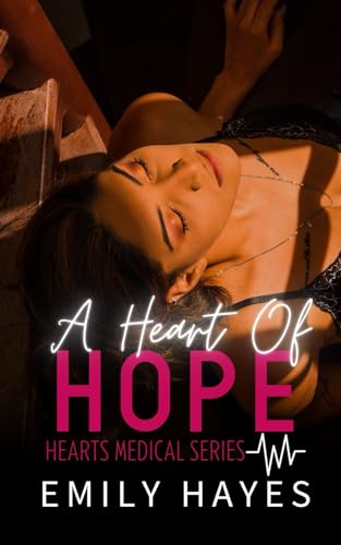 A Heart of Hope: A Lesbian/Sapphic Surgeons Romance (Hearts Medical Romance Series, Band 2) von Independently published