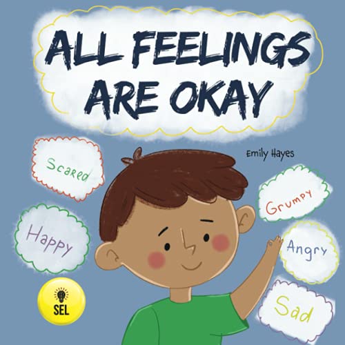 All Feelings Are Okay: A Kid's Book About Different Moods and Emotions; Helps Kids Identify and Accept Feelings; Autism; ADHD, ADD, SPD (Social ... - Therapists, Educators, and Parents, Band 1) All Feelings Are Okay: A Kid's Book About Different Moods and Emotions; Helps Kids Identify and Accept Feelings; Autism; ADHD, ADD, SPD (Social ... - Therapists, Educators, and Parents, Band 1)