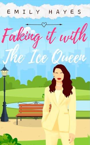 Faking It with The Ice Queen: A Lesbian/Sapphic CEO Romance (The Ice Queen Series, Band 3) von Independently published