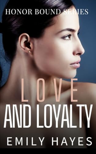Love and Loyalty: A Lesbian/Sapphic Military Romance (Honor Bound, Band 3) von Independently published