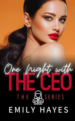 One Night with the CEO: A Lesbian/Sapphic CEO Romance (CEO Series, Band 10) von Independently published