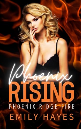 Phoenix Rising: A Lesbian/Sapphic Firefighter and Surgeon Romance (Phoenix Ridge Fire Department, Band 6) von Independently published