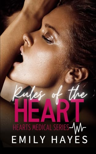 Rules of the Heart: A Lesbian/Sapphic Surgeons Romance (Hearts Medical Romance Series, Band 1)